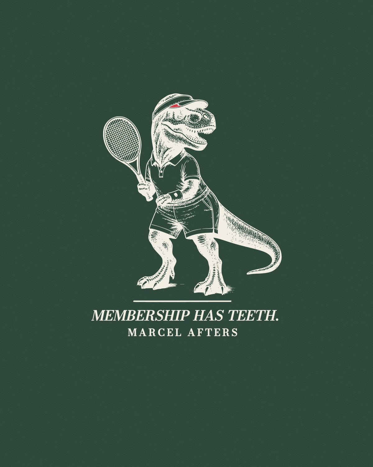 Membership Has Teeth engraved drawing by Marcel Afters: a T. rex in tennis whites holding a racket, set on a forest green ground.